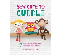 Mariska Vos-Bolman Sew Cute to Cuddle (Copertina rigida)