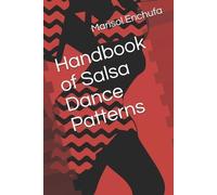 Marisol Enchufa Handbook of Salsa Dance Patterns (Tascabile)