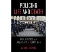 Marisol LeBron Policing Life and Death (Tascabile)