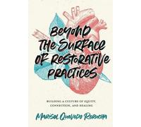 Marisol Quevedo Rerucha Beyond the Surface of Restorative Practices (Tascabile)
