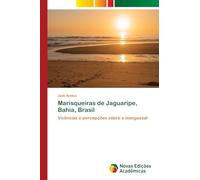 Marisqueiras de Jaguaripe, Bahia, Brasil: Vivências e percepções sobre o manguezal