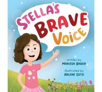 Marissa Bader Stella's Brave Voice (Copertina rigida) Thestella & Paige