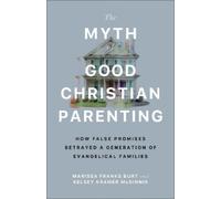 Marissa Franks Burt Kelsey Kramer Mc The Myth of Good Christian Par (Tascabile)