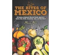 Marissa Marie The Bites of Mexico (Tascabile) Mexican Cookbook