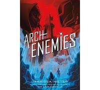 Marissa Meyer Archenemies (Copertina rigida)