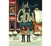 Marissa Meyer Joanne Levy Let It Glow (Copertina rigida)
