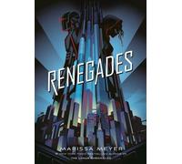 Marissa Meyer Renegades (Copertina rigida)