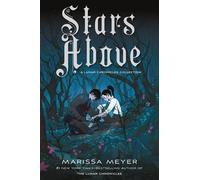 Marissa Meyer Stars Above: A Lunar Chronicles Collection (Tascabile)