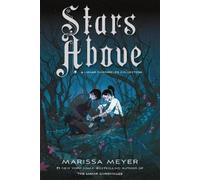 Marissa Meyer Stars Above: A Lunar Chronicles Collection (Tascabile)