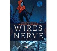 Marissa Meyer Wires and Nerve (Tascabile) Wires and Nerve