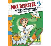 Marissa Moss Max Disaster #3: Alien Eraser Reveals the Secret (Copertina rigida)