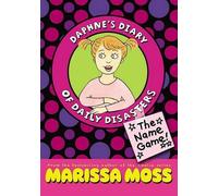 Marissa Moss The Name Game (Copertina rigida) Daphne's Diary of Daily Disasters
