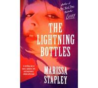 Marissa Stapley The Lightning Bottles (Tascabile)