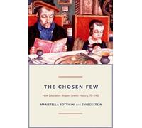 Maristella Botticini Zvi Eckstein The Chosen Few (Copertina rigida)