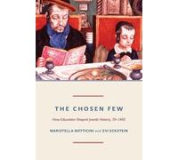 Maristella Botticini Zvi Eckstein The Chosen Few (Tascabile)