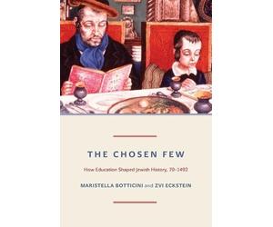 Maristella Botticini Zvi Eckstein The Chosen Few (Tascabile)