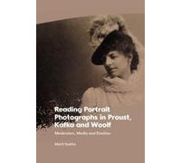 Marit Grøtta Reading Portrait Photographs in Proust, Kafka and Woolf (Tascabile)