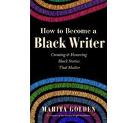Marita Golden How to Become a Black Writer (Tascabile)