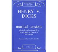 Marital Tensions: Clinical Studies Towards a Psychological Theory of Interaction