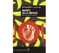 Mariti alla brace. Miti erotici dell'Amazzonia