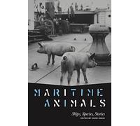 Maritime Animals: Ships, Species, Stories
