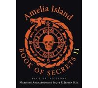 Maritime Archaeologist Scot Jensen M Amelia Island Book of Secrets (Tascabile)