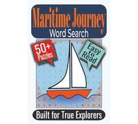 Maritime Journey Word Search Puzzle Book: Puzzles featuring Nautical Navigation, Seamanship Vocabulary, Ocean Adventure