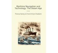 Maritime Navigation and Technology: The Steam Age