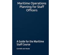 Maritime Operations Planning for Staff Officers: A Guide for the Maritime Staff Course