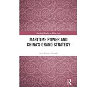 Maritime Power and China's Grand Strategy