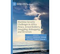 Maritime Security Challenges in Africa: Piracy, Armed Robbery, Smuggling, Kidnapping, and Terrorism