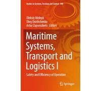 Maritime Systems, Transport and Logistics I: Safety and Efficiency of Operation: 580