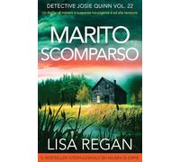 Marito scomparso: Un thriller di mistero e suspense travolgente e ad alta tensione: 22