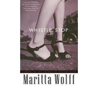 Maritta Wolff Whistle Stop (Tascabile)
