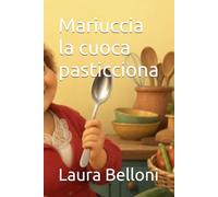 Mariuccia la cuoca pasticciona