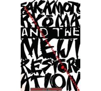Marius B. Jansen Sakamoto Ryōma and the Meiji Restoration (Tascabile)