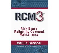 Marius Basson RCM3: Risk-Based Reliability Centered Maintenan (Copertina rigida)