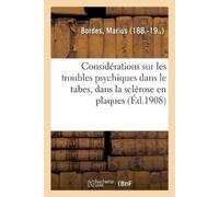 Marius Bordes Considérations sur les troubles psychiques dans le tab (Tascabile)