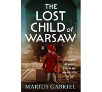 Marius Gabriel The Lost Child of Warsaw (Tascabile)