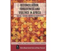 Marius J. Nel Dion A. Forster Chr Reconciliation, Forgiveness and Vi (Tascabile)