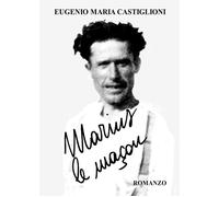 Marius le maçon di Eugenio Maria Castiglioni, 2022, Youcanprint