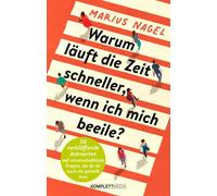 Marius Nagel Warum läuft die Zeit schneller, wenn ich mich beeile?: (Tascabile)
