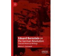 Marius S. Ostrowski Eduard Bernstein on the German Revolution (Tascabile)