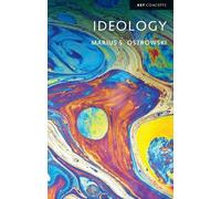 Marius S. Ostrowski Ideology (Tascabile) Key Concepts