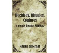 Marius Zimernat Yo Hechizos, Rituales, Conjuros y Demás Recetas Mági (Tascabile)