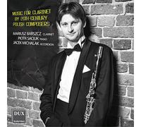 Mariusz Barszcz Music for Clarinet By 20th-century Polish Composers (CD) Album