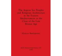 Mariusz Burdaje The Aegean sea peoples and religious architecture in (Tascabile)