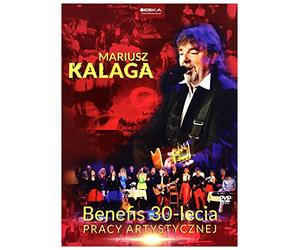 Mariusz Kalaga: Benefis 30-lecia Pracy Artystycznej [DVD]