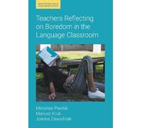 Mariusz Kruk Miroslaw Pawlak Teachers Reflecting on Boredom in the L (Tascabile)