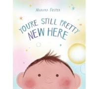 Mariyka Foster You're Still Pretty New Here (Copertina rigida)